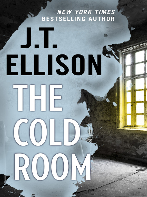 Title details for The Cold Room by J.T. Ellison - Available